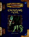 Exemplars of Evil: Deadly Foes to Vex Your Heroes - Robert J. Schwalb, Eytan Bernstein