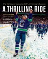 A Thrilling Ride: The Vancouver Canucks' Fortieth Anniversary Season - Bev Wake, Bev Wake, Pat Quinn