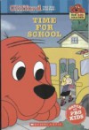 Time For School (Clifford The Big Red Dog, Big Red Reader) - Gail Herman