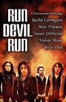 Run Devil Run: A Paranormal Anthology - Mari Freeman, Rachel Carrington, Susan DiPlacido, Valerie Mann, Becca Dale