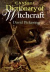 Cassell Dictionary of Witchcraft - David Pickering