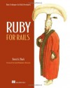 Ruby for Rails: Ruby Techniques for Rails Developers - David Black, David Heinemeier Hansson
