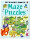 Usborne Book of Maze Puzzles - Jenny Tyler, K. Blundell