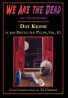 We Are the Dead and Other Stories - Day Keene, John Pelan, Gavin L. O'Keefe