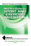 NSCA's Guide to Sport and Exercise Nutrition (Science of Strength and Conditioning Series) - NSCA -National Strength & Conditioning Association, Bill Campbell, Marie Spano