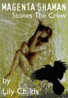 Magenta Shaman Stones The Crow - Lily Childs