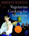 Vegetarian Cooking for Everyone - Deborah Madison