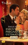 Executive's Pregnancy Ultimatum - Emilie Rose