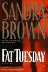 Fat Tuesday - Sandra Brown