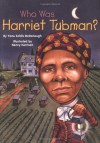 Who Was Harriet Tubman? - Yona Zeldis McDonough, Nancy Harrison