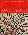 Lebbeus Woods: Experimental Architecture - Tracy Myers, Lebbeus Woods, Karsten Harries, Richard Armstrong