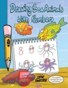 Drawing Sea Animals With Numbers - Steve Harpster, Elizabeth Neal