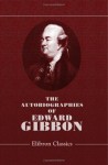 The Autobiographies - Edward Gibbon, Henry North Holroyd