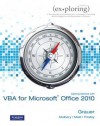 Exploring Microsoft Office 2010 Getting Started with VBA (S2pcl) - Robert T. Grauer, Mary Anne Poatsy, Keith Mast