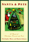 Santa & Pete: A Novel Of Christmas Present And Past - Christopher Paul Moore, Pamela Johnson