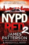 NYPD Red 2 - Marshall Karp, James Patterson