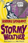 Stormy Weather (Horrible Geography) - Anita Ganeri, Mike Phillips