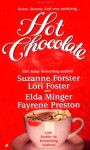 Hot Chocolate - Suzanne Forster, Lori Foster, Elda Minger, Fayrene Preston