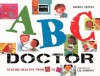 ABC Doctor: Staying Healthy from A to Z - Harriet Ziefert, Liz Murphy