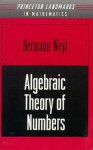 Algebraic Theory of Numbers. (Am-1) - Hermann Weyl