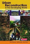 Urban Reconstruction In The Developing World: Learning Through An International Best Practice - Peter Robinson