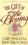 The Gift Of The Blessing - JohnTrent, Gary Smalley