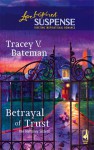 Betrayal of Trust (The Mahoney Sisters, #3) - Tracey Bateman