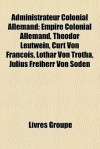 Administrateur Colonial Allemand - Livres Groupe