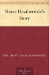 Nurse Heatherdale's Story - Mrs. Molesworth, Leonard Leslie Brooke