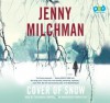 Cover of Snow - Jenny Milchman, Cassandra Campbell
