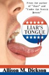 Liar's Tongue: A Short Story - Allison M. Dickson