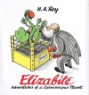 Elizabite: Adventures of a Carnivorous Plant - H.A. Rey