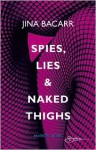 Spies, Lies & Naked Thighs - Jina Bacarr