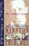 My Early Life: 1874-1904 - Winston Churchill, William Raymond Manchester