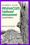 Climber's Guide to Pinnacles National Monument, 2nd - David Rubine