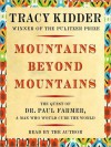 Mountains Beyond Mountains (Audio) - Tracy Kidder