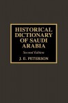 Historical Dictionary of Saudi Arabia - John Peterson