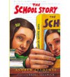 The School Story - Andrew Clements