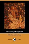 The Orange Fairy Book (Dodo Press) - Andrew Lang