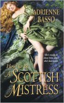 How to Be a Scottish Mistress - Adrienne Basso