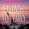 Epitaph for Emily: A Jim Wolf Mystery - Tim Wohlforth, Patrick Lawlor