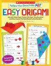 Follow-the-Directions: Easy Origami: Adorable Folded Paper Projects With Super-Easy Directions and Rebus Support That Build Beginning Reading Skills - Deborah Schecter