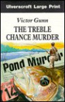 The Treble Chance Murder - Victor Gunn