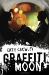 Graffiti Moon - Cath Crowley