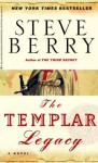 The Templar Legacy (Cotton Malone #1) - Steve Berry