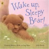 Wake Up, Sleepy Bear - Christine Morton-Shaw, Greg Shaw, John Butler