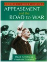 Appeasement And The Road To War (Scottish Higher History) - Elizabeth Trueland, David G. Armstrong
