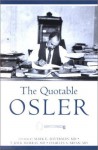 The Quotable Osler (Medical Humanities) (Medical Humanities) - Mark E. Silverman, William Osler, Charles S. Bryan, T. Jock Murray
