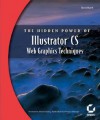 The Hidden Power of Illustrator CS: Web Graphics Techniques - Steve Kurth