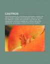 Castros: Castros Da Galiza, Castros de Portugal, Castro de Santa Tegra, Castro de San Cibrao de Las, Cividade de Terroso, Castr - Source Wikipedia